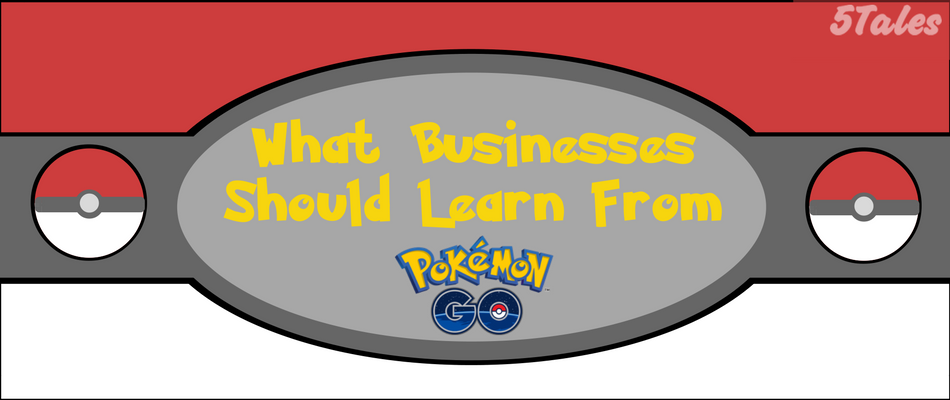 What Businesses Should Learn From PokemonGO
