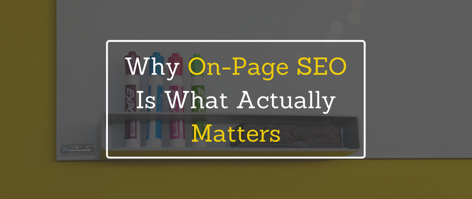 Why On-Page SEO Is What Actually Matters