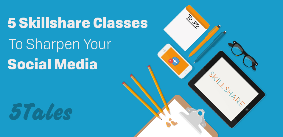 5 Skillshare Classes To Sharpen Your Social Media