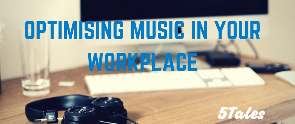 Optimizing Music In Your Workplace