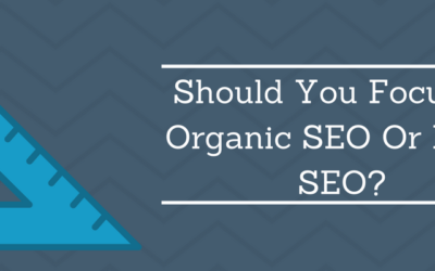 Should You Focus on Organic SEO Or Local SEO?