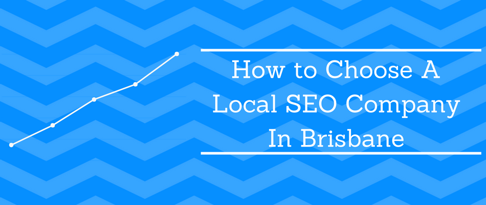 How to Choose A Local SEO Company In Brisbane