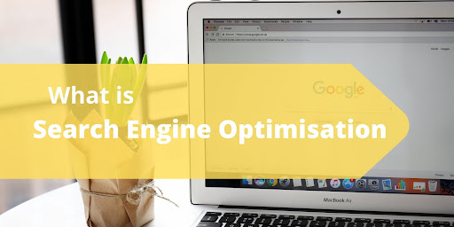 What Is Search Engine Optimisation?